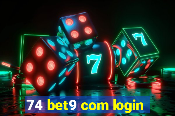 74 bet9 com login